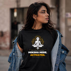 Moksha Mode Activated | Oversized T-Shirt