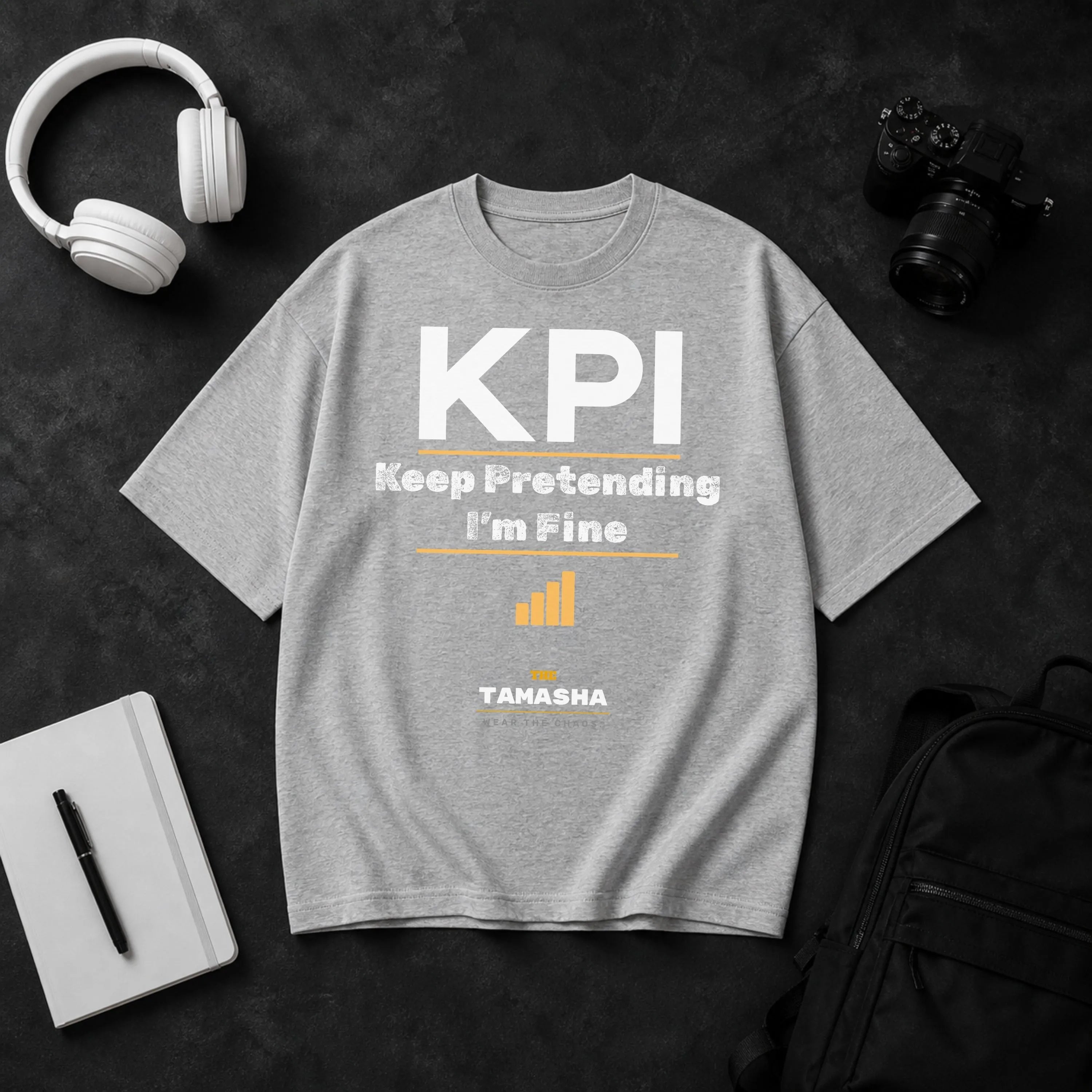 KPI: Keep Pretending. I'm Fine. | Oversized T-Shirt