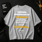 Survived Another Day of Banrakas. | Oversized T-Shirt