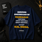 Survived Another Day of Banrakas. | Oversized T-Shirt