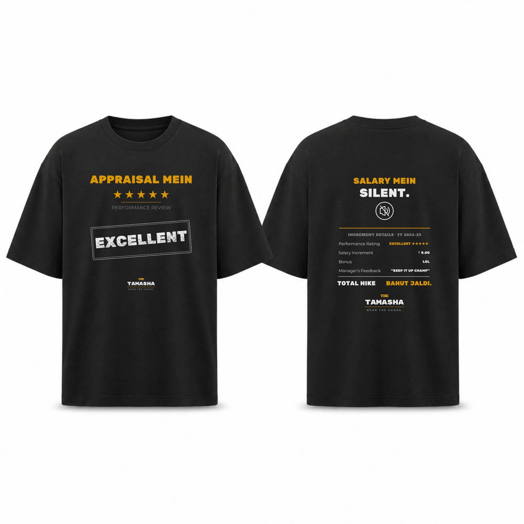 Appraisal Mein Excellent. Salary Mein Silent. | Oversized T-Shirt
