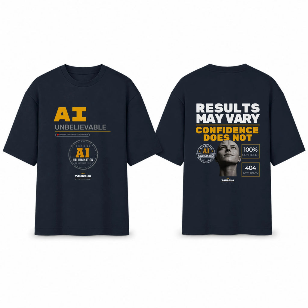 Results May Vary. Confidence Does Not. AI Hallucination. | Oversized T-Shirt.