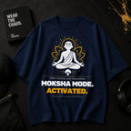 Moksha Mode Activated | Oversized T-Shirt