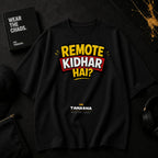 Remote Kidhar Hai? | Oversized T-Shirt