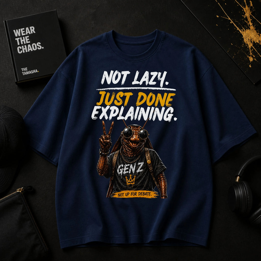 Not Lazy. Just Done Explaining. | Oversized T-Shirt [hero:flatlay_navy]