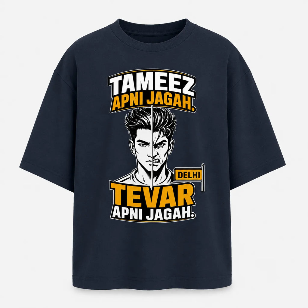 Tevar Apni Jagah. | Oversized T-Shirt