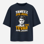Tevar Apni Jagah. | Oversized T-Shirt
