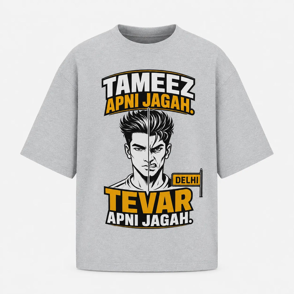 Tevar Apni Jagah. | Oversized T-Shirt
