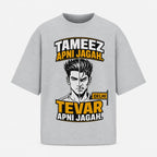 Tevar Apni Jagah. | Oversized T-Shirt