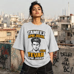 Tevar Apni Jagah. | Oversized T-Shirt